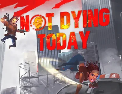 Not Dying Today (steam key)