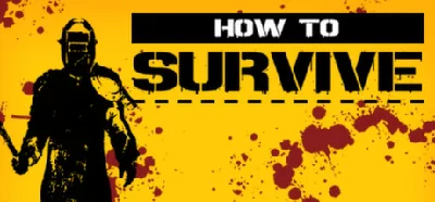 How to Survive (steam KEY)RU+CIS