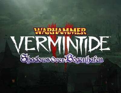 Warhammer Vermintide 2 Shadows Over Bgenhafen