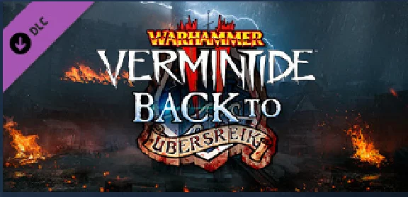 Warhammer: Vermintide 2 - Back to Ubersreik