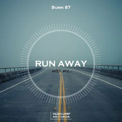Born 87 - Run Away (Original Mix)