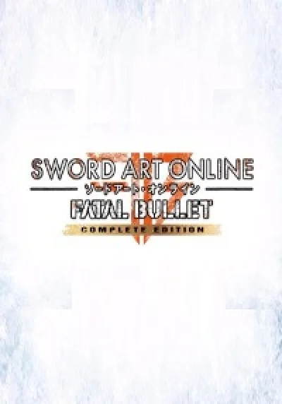 Sword Art Online Fatal Bullet COMPLETE EDITION @ RU