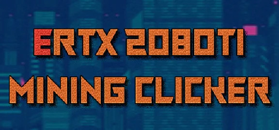 ERTX 2080TI Mining clicker (Steam key, Region free)