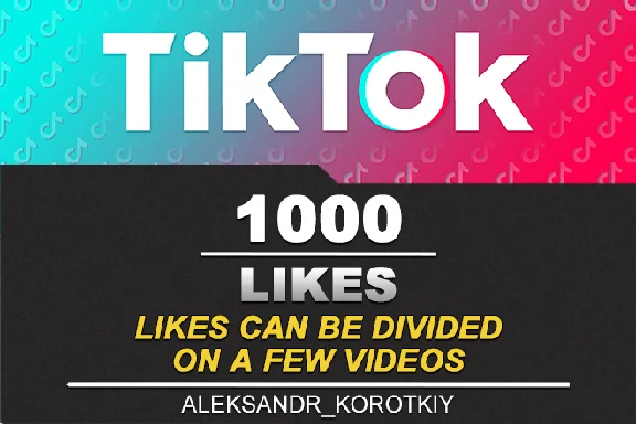 1000 Likes by live people on Your videos in Tik Tok