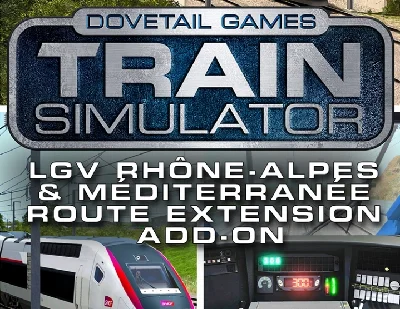 Train Simulator LGV RhneAlpes Mditerrane Route DLC