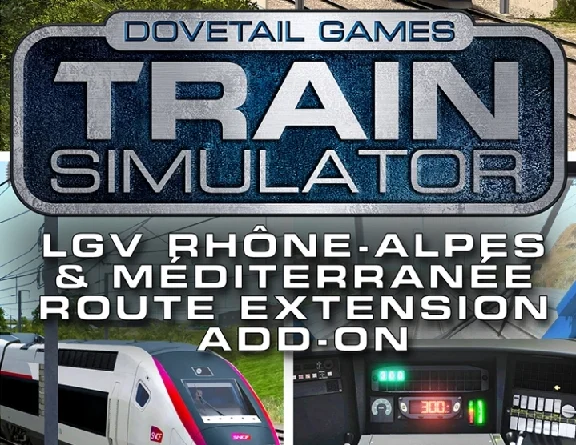 Train Simulator LGV RhneAlpes Mditerrane Route DLC