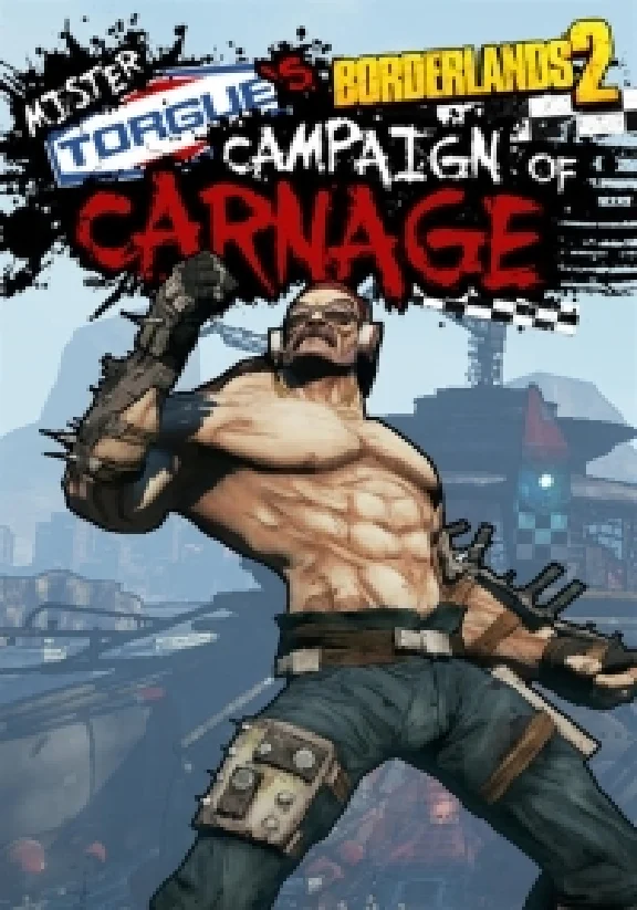 Borderlands 2 : Mr. Torgue’s Campaign of Carnage @ RU