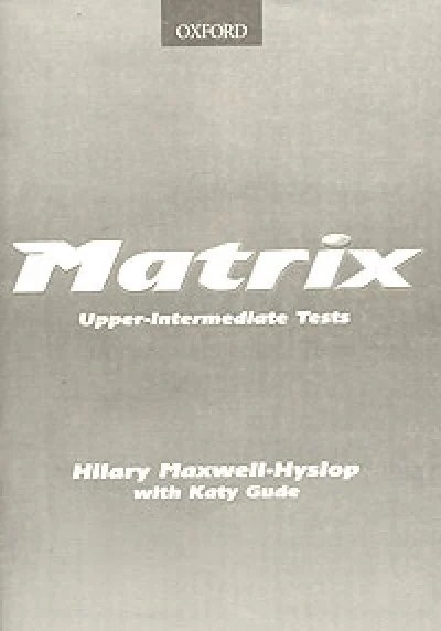 Ответы к Matrix Upper-Intermediate Tests.