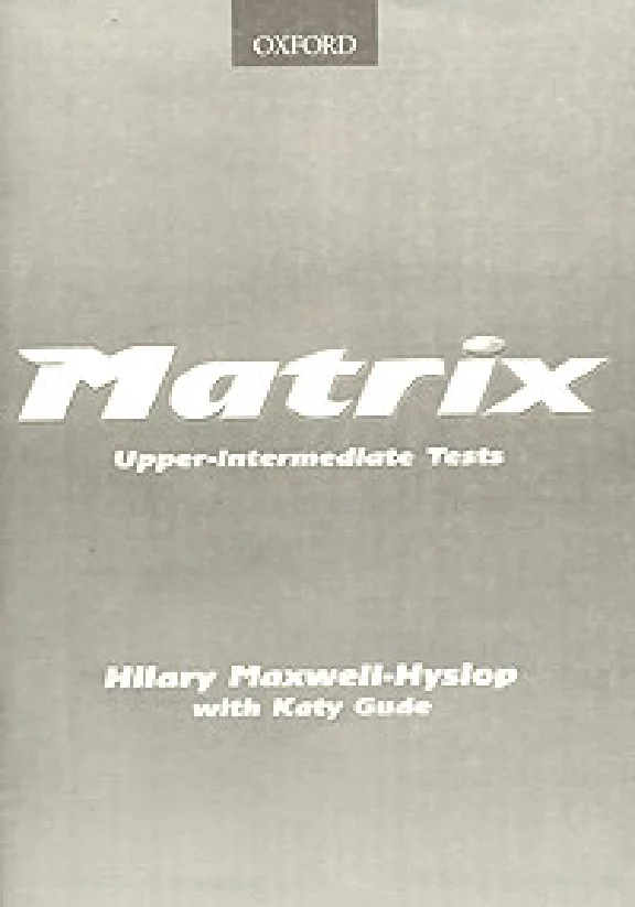Ответы к Matrix Upper-Intermediate Tests.
