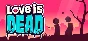 Love is Dead (ROW) steam key