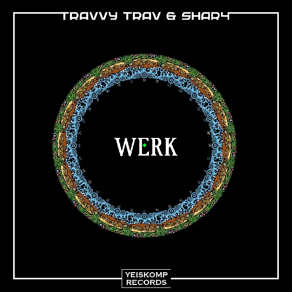 Travvy Trav & ShaR4 - Werk (Original Mix)