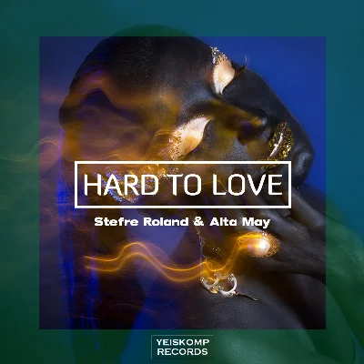 Stefre Roland & Alta May - Hard To Love (Original Mix)