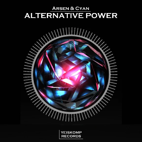 Arsen & Cyan - Alternative Power (Original Mix)