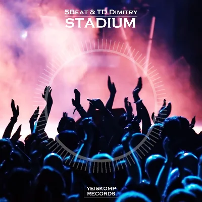 5Beat & TD Dimitry - Stadium (Original Mix)
