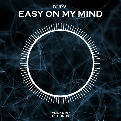 DURV - Easy On My Mind (Original Mix)