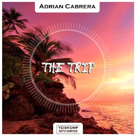 Adrian Cabrera - The Trip (Original Mix)
