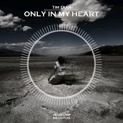 Tim Dian - Only In My Heart (Original Mix)