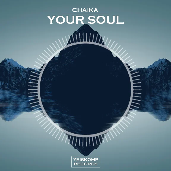 CHAIKA - Your Soul (Original Mix)