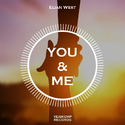 Elian West - You & Me (Original Mix)