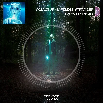 Vojageur - Lifeless Stranger (Born 87 Remix)