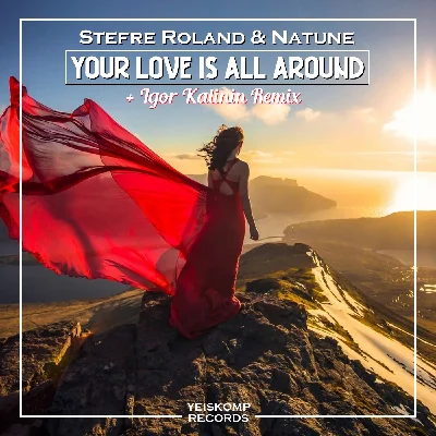 Your Love Is All Around (Igor Kalinin Remix)