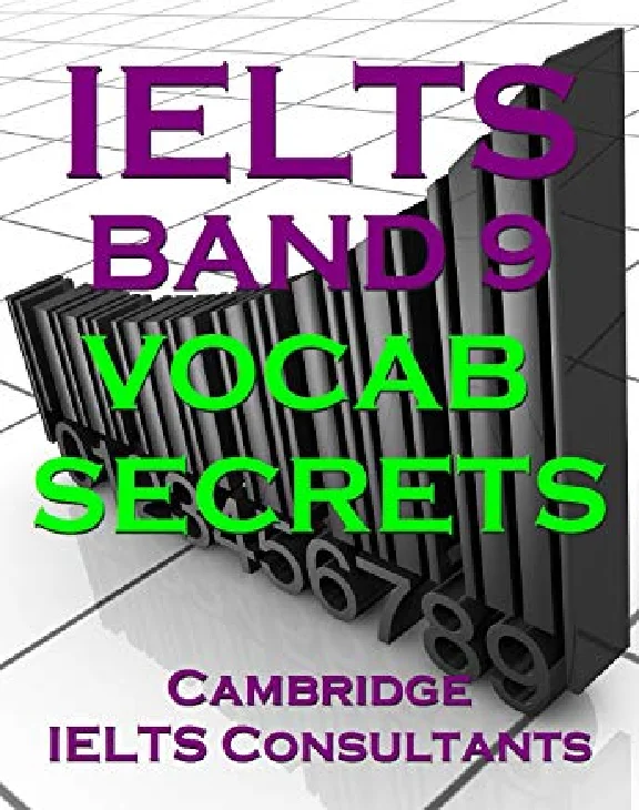 IELTS Band 9 Vocabulary Secrets