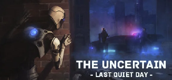 The Uncertain: Last Quiet Day STEAM KEY REGION FREE ROW
