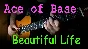 Ace of base - Beautiful life