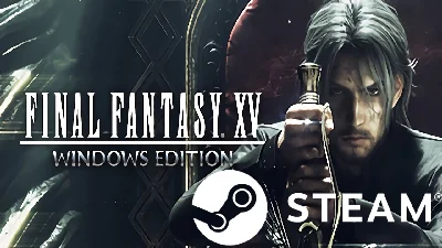 FINAL FANTASY XV WINDOWS EDITION STEAM (Region free)