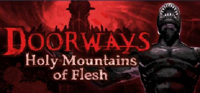 Doorways: Holy Mountains of Flesh (STEAM GIFT) Россия