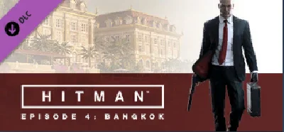 HITMAN ™: Episode 4 - Bangkok (STEAM GIFT) Russia Only