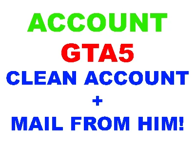 Grand Theft Auto V - CLEAN ACCOUNT + MAIL FROM HIM!