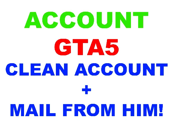 Grand Theft Auto V - CLEAN ACCOUNT + MAIL FROM HIM!
