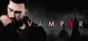 Vampyr (STEAM KEY/GLOBAL)+BONUS