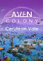 Aven Colony - Cerulean Vale (Steam key) @ Region free