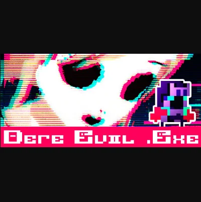 DERE EVIL .EXE (STEAM KEY/GLOBAL)