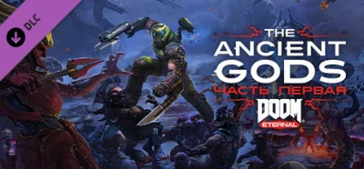 DOOM Eternal Deluxe The Ancient Gods 1-2 [XBOX ONE]