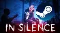 🔥In Silence - STEAM (Region free)