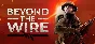 Beyond the Wire (Steam Gift RU)