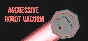 Aggressive Robot Vacuum (Steam key/Region free)
