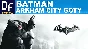 Batman: Arkham City GOTY + Knight + Asylum [STEAM]
