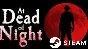 ⭐️ At Dead Of Night - STEAM (Region free)