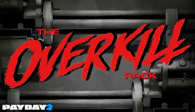 PAYDAY 2: The OVERKILL Pack DLC [SteamGift/RU+CIS]