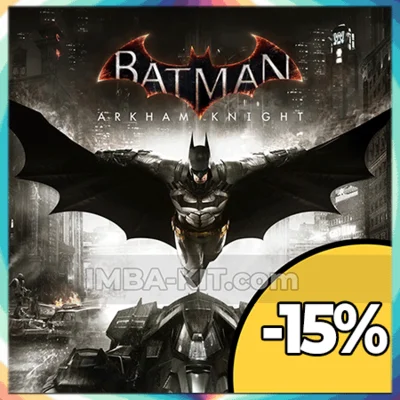Batman - Arkham Knight108.Bat + (DISCOUNT🤑+GIFT🎁)