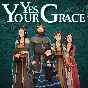 Yes, Your Grace XBOX / WINDOWS [ Game Key 🔑 Code ]