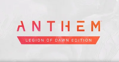 ANTHEM LEGION OF DAWN EDITION 🔥 BONUSES