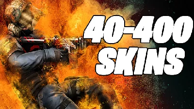 40-400 CS:GO SKINS ✅✅✅