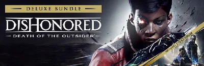 Dishonored: Death of the Outsider Deluxe Bundle🔑STEAM