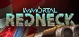 Immortal Redneck (Steam Key Region Free / GLOBAL)