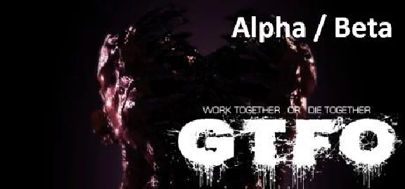 GTFO Alpha (Beta) - STEAM GIft - Region Free / GLOBAL